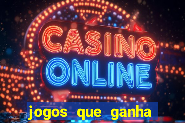 jogos que ganha dinheiro de verdade sem pagar nada